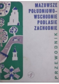 Przewodnik Mazowsze południowo wschodnie Podlasie zachodnie