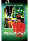 Resocjalizacja - w stronę środowiska otwartego