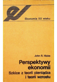 Perspektywy ekonomii Szkice z teorii pieniądza i teorii wzrostu