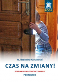 Czas na zmiany Seminarium odnowy wiary Podręcznik