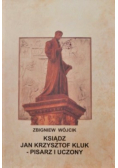 Ksiądz Jan Krzysztof Kluk Pisarz I Uczony