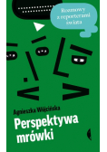 Perspektywa mrówki