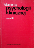 Elementy psychologii klinicznej Tom III