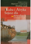 Kuba i Afryka Sojusz dla rewolucji