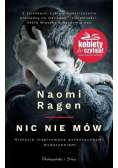 Nic nie mów Historia inspirowana autentycznymi