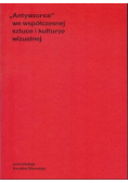 Antywzorce we współczesnej sztuce i kulturze wizualnej