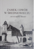 Zamek i dwór w średniowieczu