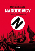 Narodowcy Z ulic na szczyty władzy
