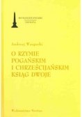 O Rzymie pogańskim i chrześcijańskim ksiąg dwoje , nowa