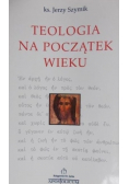 Teologia na początek wieku