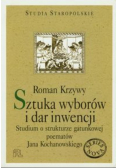Sztuka wyborów i dar inwencji