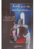 Jeżeli jest się inteligentem...
