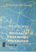 Wędrówki po dziejach przemysłu polskiego Część 3