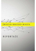 Światła małego miasta Reportaże