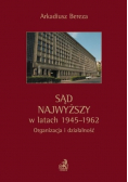 Sąd Najwyższy w latach 1945 1962