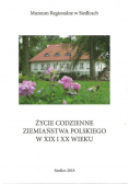 Życie codzienne ziemiaństwa polskiego w XIX i XX wieku