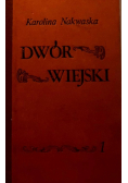 Dwór wiejski Tom I reprint z 1857 r.