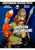 Horrendalna historia Polski Sprytni Słowianie