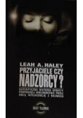 Przyjaciele czy nadzorcy