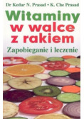 Witaminy w walce z rakiem Zapobieganie i leczenie