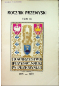 Rocznik przemyski Tom III 1913 - 1922 1922 r.