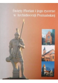 Święty Florian i jego rycerze w Archidiecezji