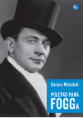 Michalski Dariusz - Poletko pana Fogga
