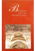 Brzeskie freski mistrza Jana