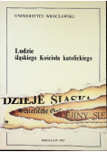 Ludzie śląskiego Kościoła katolickiego