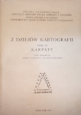 Z dziejów kartografii. Tom IV. Karpaty