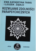 Rozwijanie zdolności parapsychologicznych