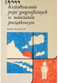 Kształtowanie pojęć geograficznych w nauczaniu początkowym