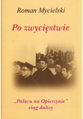 Po zwycięstwie Pałacu na Opieszynie ciąg dalszy