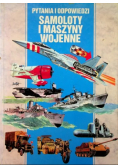 Pytania i odpowiedzi Samoloty i maszyny wojenne