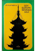 Gdy Europa szukała Azji
