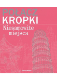 Połącz kropki Niesamowite miejsca