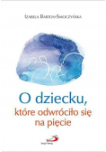 O dziecku, które odwróciło się na pięcie