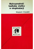 Wytrzymałość kadłuba statku w eksploatacji
