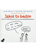 Jakoś to będzie