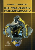 Robotyzacja dyskretnych procesów produkcyjnych