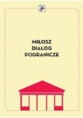 Miłosz Dialog Pogranicze
