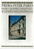 Prima inter pares Polska Akademia umiejętności w latach II Rzeczpospolitej