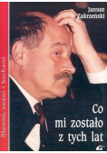 Co zostało z tych lat