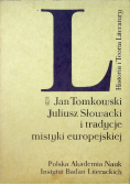 Juliusz Słowacki i tradycje mistyki europejskiej