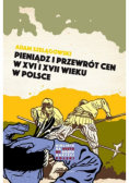 Pieniądz i przewrót cen w Polsce XVI i XVII wieku
