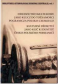 Dziedzictwo kulturowe jako klucz do tożsamości pogranicza polsko czeskiego z CD