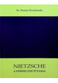 Nietzsche a odwieczne pytania