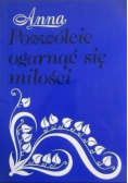 Pozwólcie ogarnąć się miłości