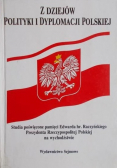Z dziejów polityki i dyplomacji polskiej