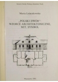 "Polski dwór": wzorce architektoniczne, mit, symbol